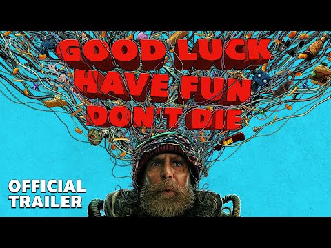 GOOD LUCK, HAVE FUN, DON'T DIE | Official Trailer | February 13 - Only in Theaters