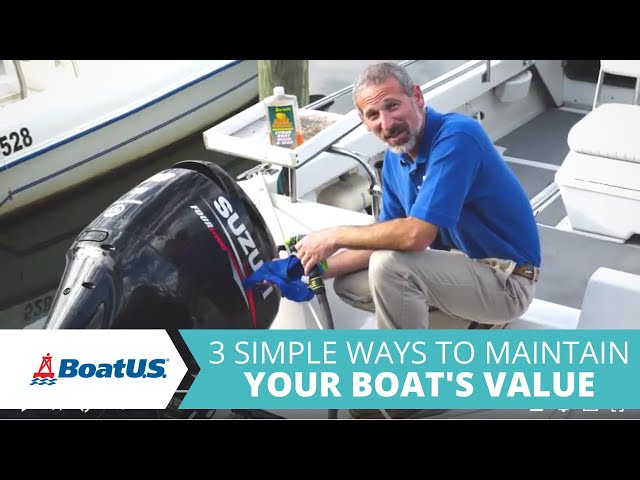 3 Maintenance Tips to Increase Your Boat's Value | BoatUS