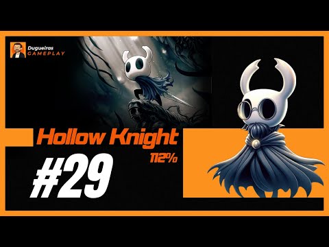 Hollow Knight 112% [EP29] - Tudo para conseguir 1%