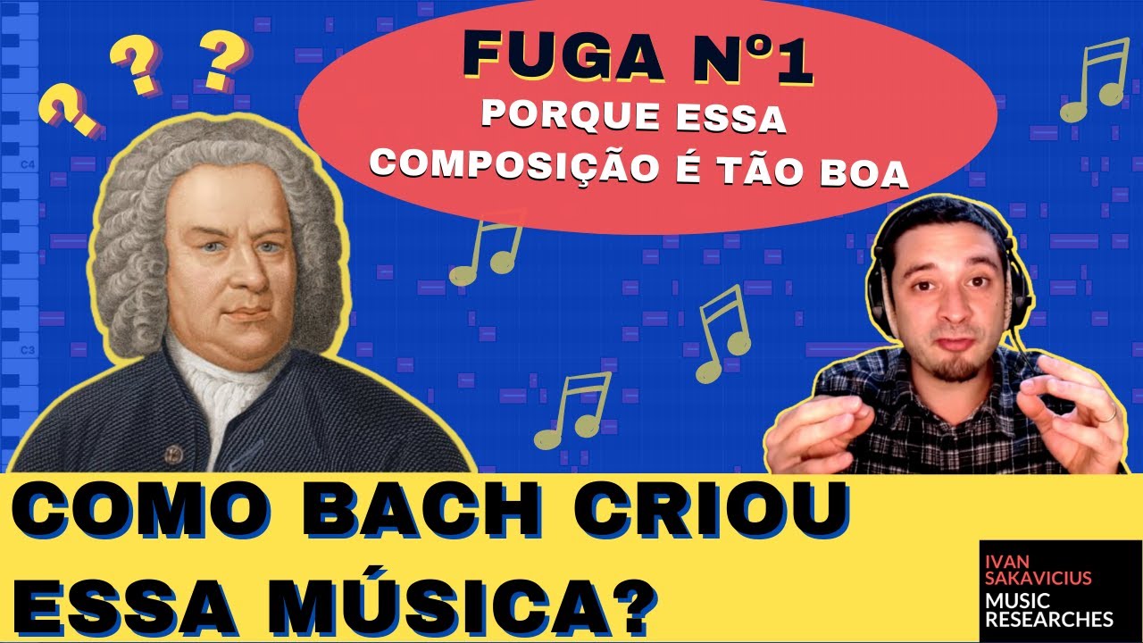 Fuga 1 - J. S. Bach | Como ele criou essa composição e por que ela é tão boa?