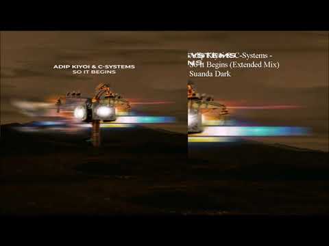 Adip Kiyoi & C-Systems - So It Begins (Extended Mix)