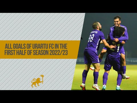 All Goals of Urartu FC in the First Half of the Season 2022/23