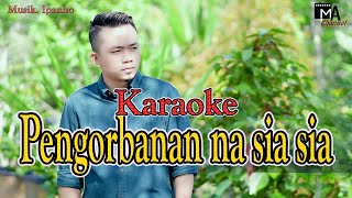 Download lagu 02  Karaoke Pengorbanan na sia sia mp3