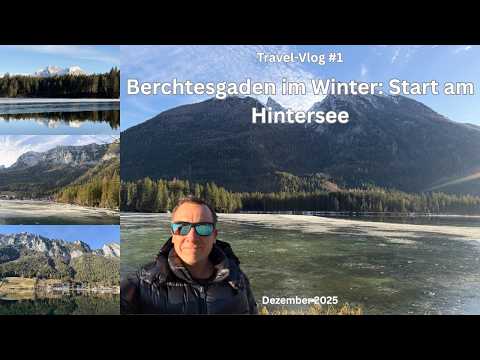 Berchtesgaden in winter: Starting at Hintersee - Travel-Vlog #1