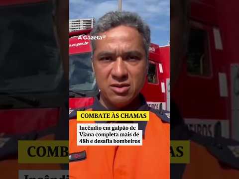 Incêndio em galpão de Viana (ES) completa mais de 48h e desafia bombeiros #shorts #noticias
