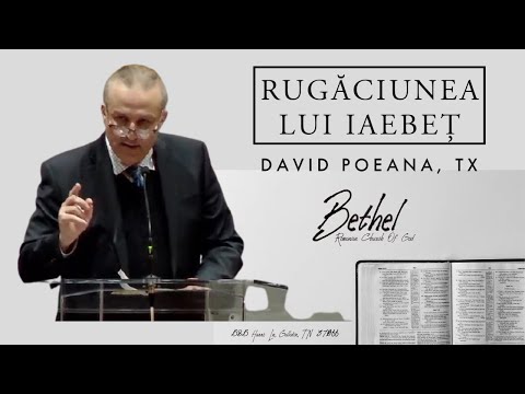 "Rugăciunea lui Iaebeț", mesaj biblic pastor David Poeană - la Biserica Bethel, Gallatin, TN, USA