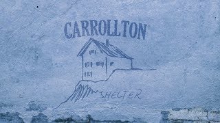 Shelter - [Lyric Video] Carrollton
