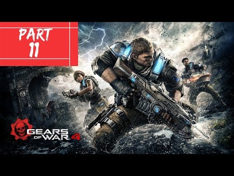 GEARS OF WAR 4 WALKTHROUGH/GAMEPLAY ON XBOX ONE PART 11