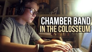 Chamber Band - "In the Colosseum" [Official Video]