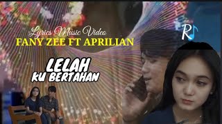 Download lagu FANY ZEE feat APRILIAN _ Lelah Ku Bertahan  ( Lyrics  ) mp3