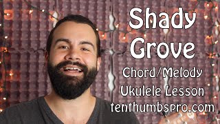 Shady Grove - Ukulele Chord Melody Tutorial - Doc Watson