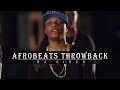 BEST OF THE BEST THROWBACK AFROBEATS VOL.1 (2012-2020)