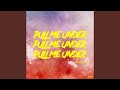Pull Me Under (Thunder Remix)