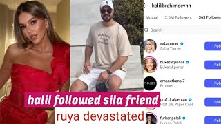 Halil Ibrahim Ceyhan Followed Sila Turkoglu Friend !Sila Turkoglu Devastated