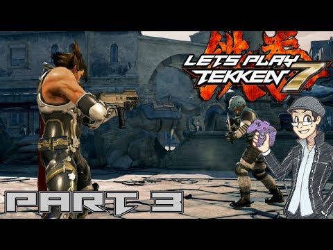 Let's Play Tekken 7 - Part 3 [Main Story P.2]