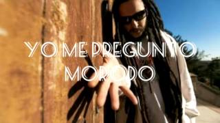 Yo Me Pregunto - Morodo - Letra