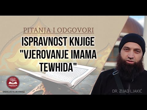 Ispravnost knjige "Vjerovanje imama tewhida" - dr. Zijad Ljakić