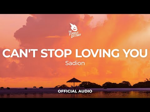 Sadion - Can't Stop Loving You