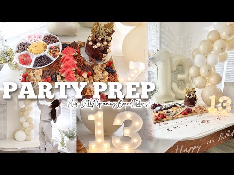 PARTY PREP WITH ME | 13th Neutral Birthday Party Theme | Budget Grazing Board Ideas