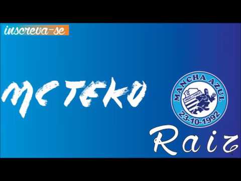 MC TEKO - MANCHA RAIZ