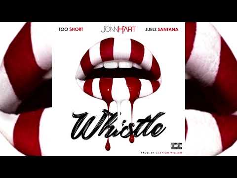 Jonn Hart x Too $hort x Juelz Santana - Whistle Remix (p. Clayton William)