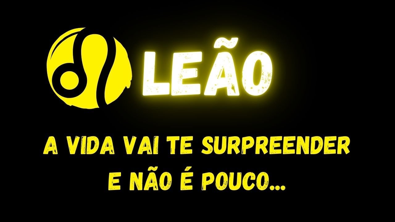 ♌️LEÃO😮A VIDA VAI TE SURPREENDER E NÃO É POUCO...