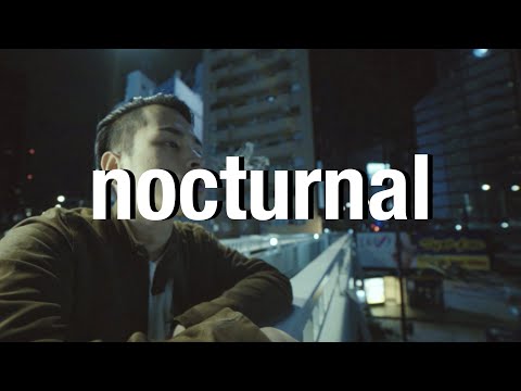 nocturnal city tokyo 🗼 chikara [music video]