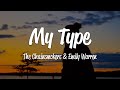 The Chainsmokers - My Type (Lyrics) ft. Emily Warren