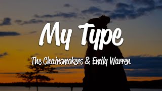 The Chainsmokers - My Type (Lyrics) ft. Emily Warren