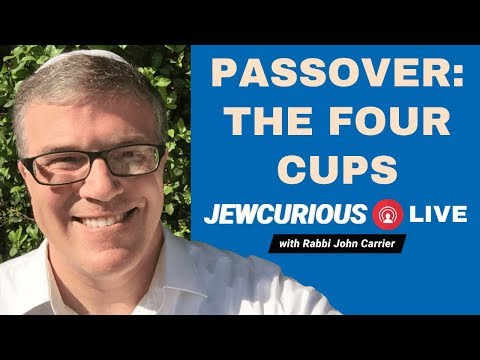 Passover: The Four Cups Explained