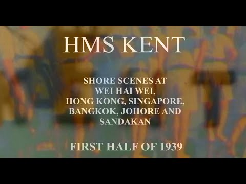 HMS KENT IN THE FAR EAST - FIRST HALF OF 1939