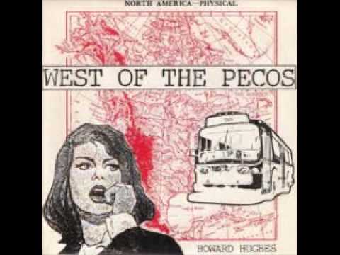 HOWARD HUGHES - West Of The Pecos   1986
