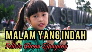 Download lagu MALAM YANG INDAH (COVER) | FELICIA GHONA SIPAYUNG mp3