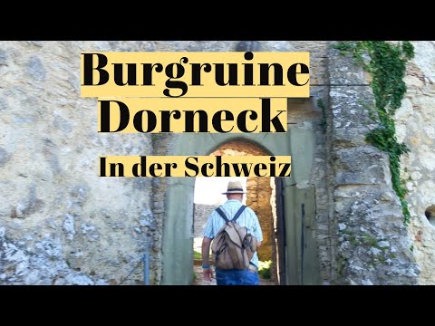 Erkundung Burgruine Dorneck in der Schweiz