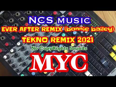 EVER AFTER-BONNIE BAILEY REMIX | myc | tik tok viral | tekno dance remix