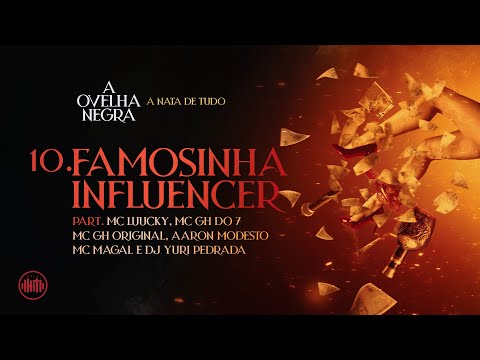 10. FAMOSINHA INFLUENCER - Negão Original, Luucky, GH do 7, GH Original, Aaron,Magal DJ Yuri Pedrada