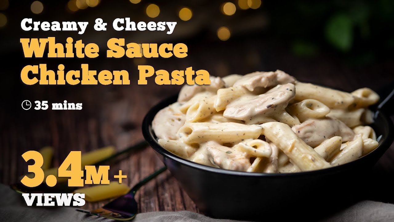White Sauce Chicken Pasta Recipe | Creamy & Cheesy White Sauce Pasta | Chicken Alfredo Pasta