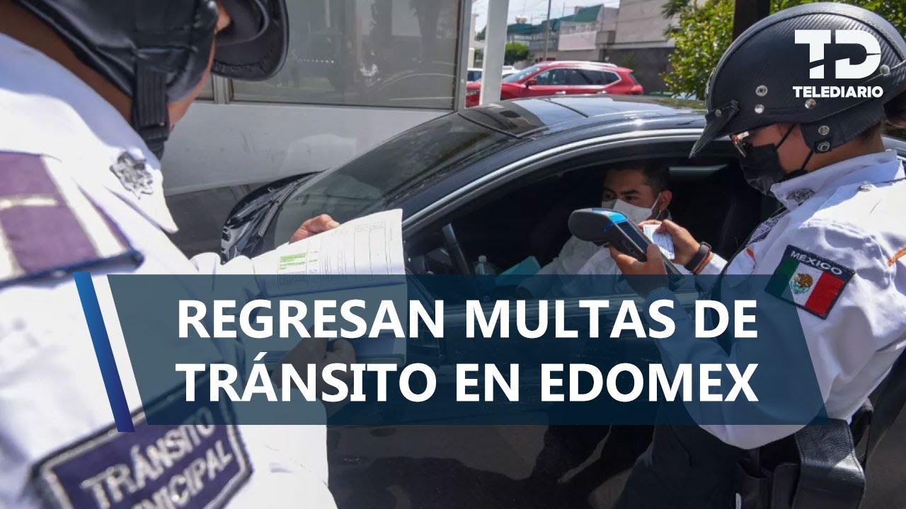 Regresan las multas de tránsito en Edomex con sanciones mínimas