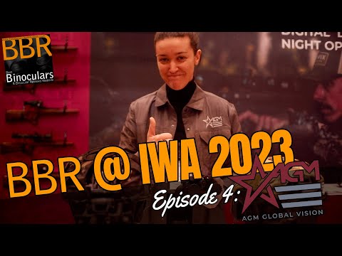 BBR @ IWA 2023 - EP 4. AGM Global Vision  - Night & Thermal Vision Devices