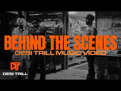 DJ LYAN feat. Chip & Malkit Singh - DESI TRILL (Behind The Scenes)
