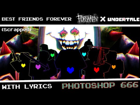 BEST FRIENDS FOREVER With Lyrics (Photoshop Guest 666/Sixer Chase Theme) [Forsaken]