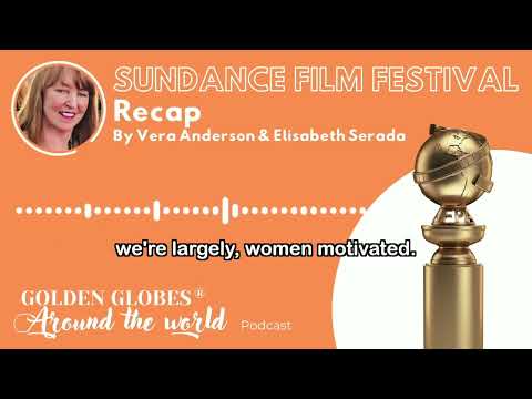 GOLDEN GLOBES AROUND THE WORLD - The Sundance 2022 edition