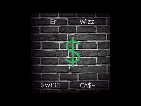 ER WIZZ - SWEET CASH