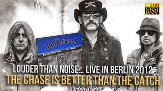 Motorhead - The Chase Is Better Than The Catch (Live In Berlin 2012) - [Remastered to FullHD]