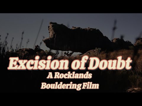 Excision of Doubt - A Rocklands Bouldering Film 2025