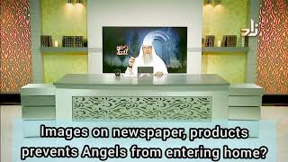 Images on Newspapers, Products etc prevent Angels from entering our houses? - Assim al hakeem