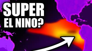 A Super El Nino Is Forming...