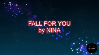 FALL FOR YOU - Nina (Karaoke Version)