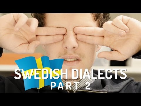 SWEDISH DIALECTS PART 2