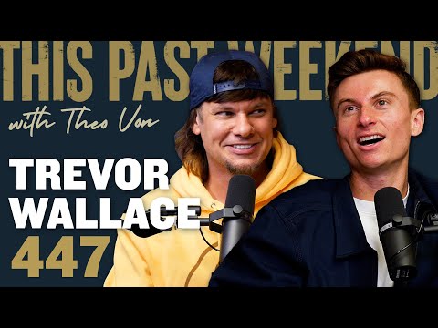 Trevor Wallace | This Past Weekend w/ Theo Von #447 video thumbnail
